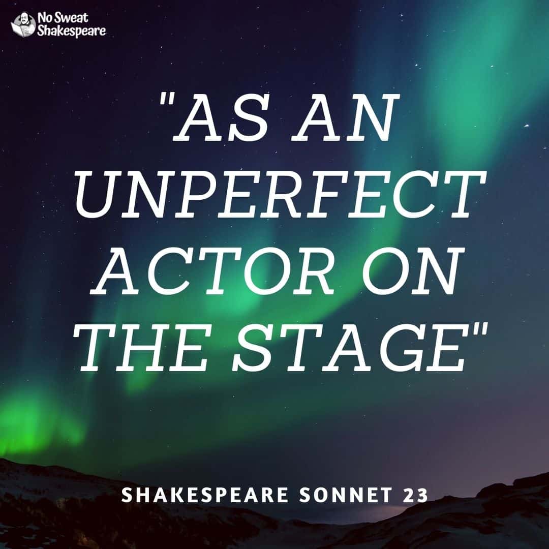 Sonnet 23 As An Unperfect Actor On The Stage
